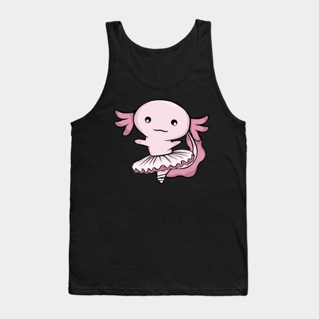 Axolotl Ballet Dancer Gift Girls Ballet School Lover Dancing Tank Top by PomegranatePower